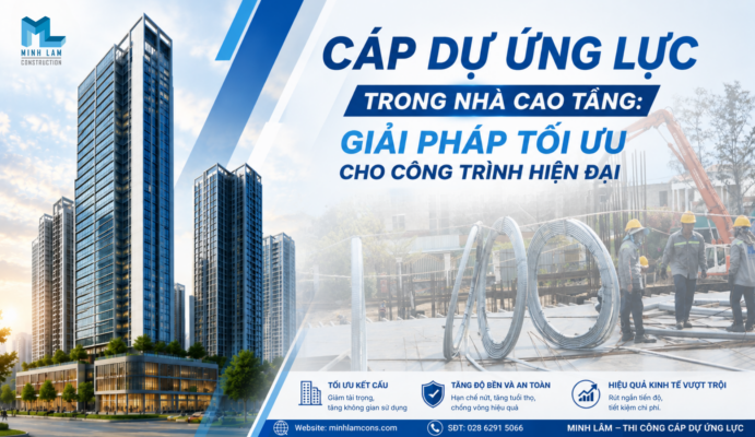 Giải pháp cáp dự ứng lực cho nhà cao tầng