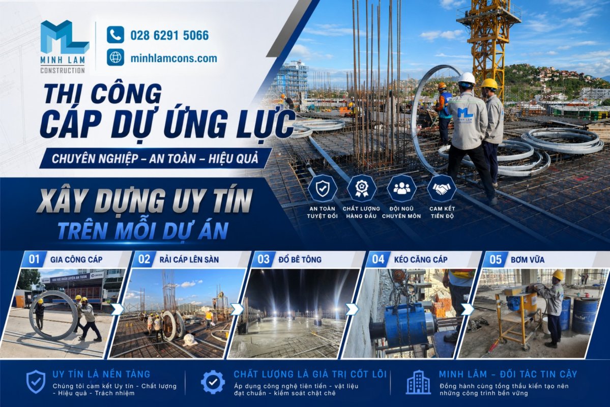 Minh Lâm thi công cáp dự ứng lực chuyên nghiệp