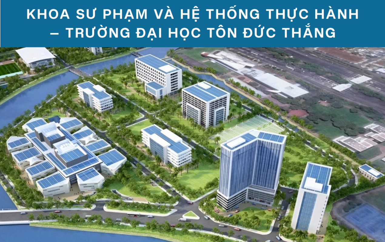 Khoa sư phạm và hệ thống thực hành - Trường ĐH Tôn Đức Thắng