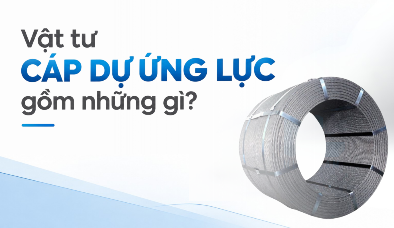 Vật tư cáp dự ứng lực