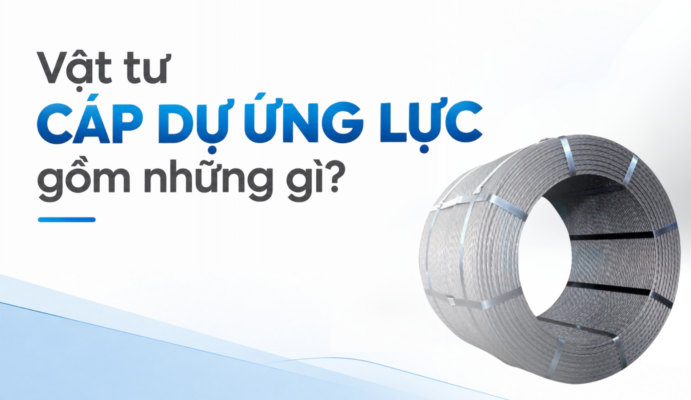 Vật tư cáp dự ứng lực