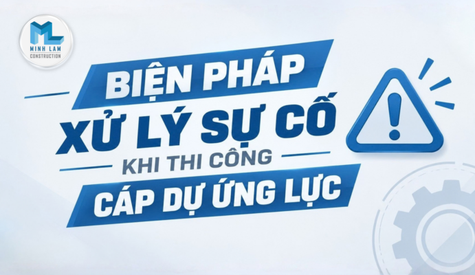 Biện pháp xử lý sự cố khi thi công cáp dự ứng lực